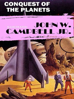 cover image of Conquest of the Planets. Illustrated